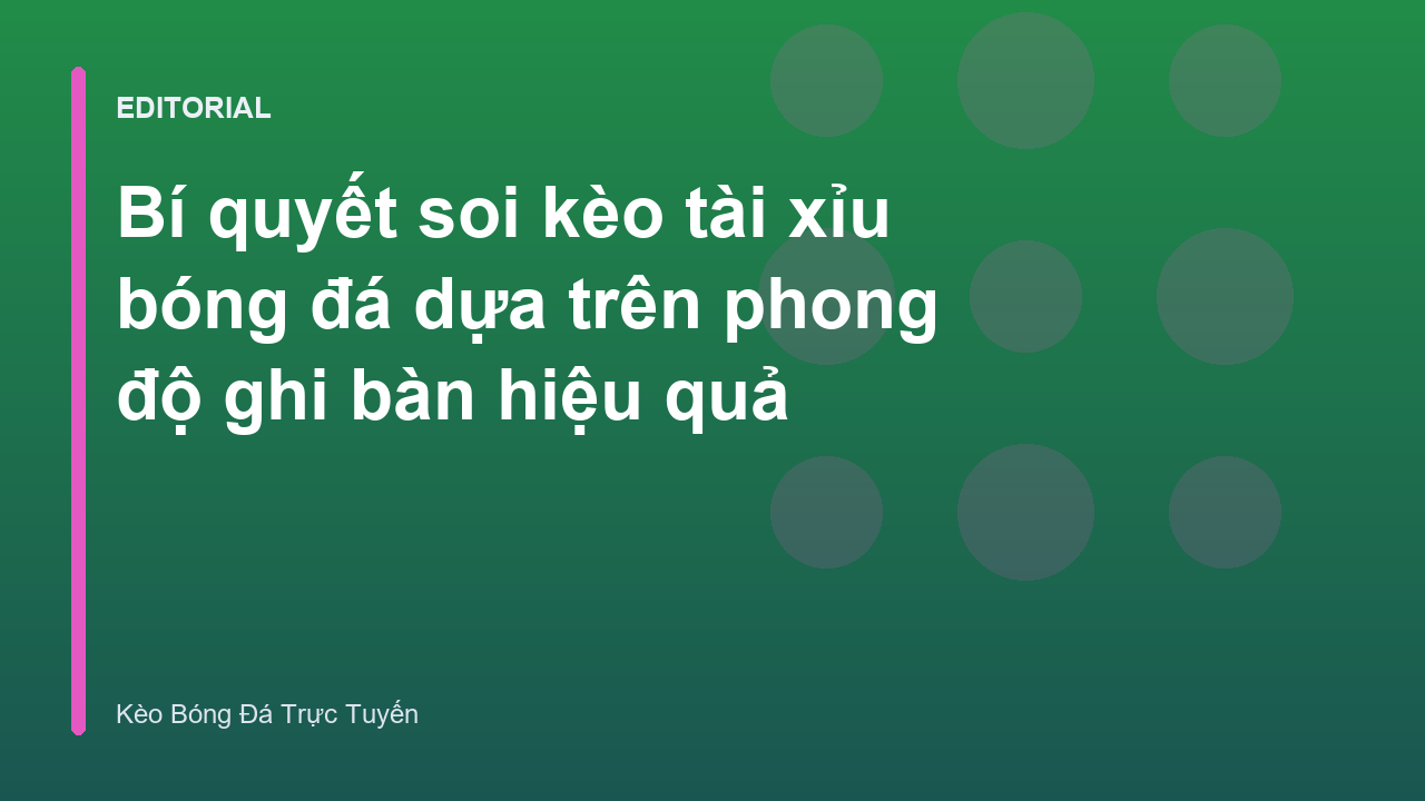 Phân tích phong độ ghi bàn trong soi kèo tài xỉu
