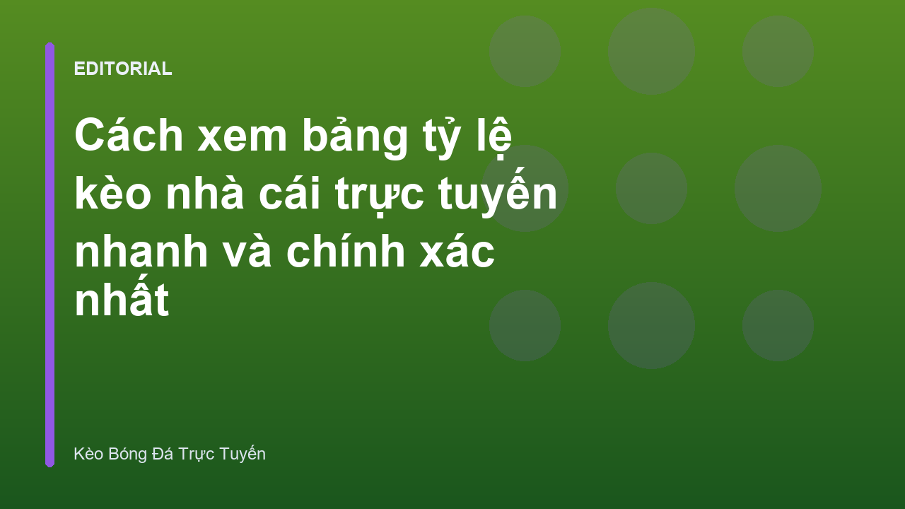 Hướng dẫn cách xem bảng tỷ lệ kèo nhà cái trực tuyến