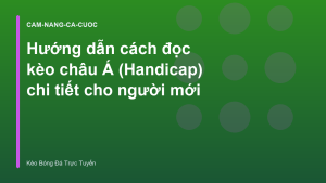 Read more about the article Hướng dẫn cách đọc kèo châu Á (Handicap) chi tiết cho người mới